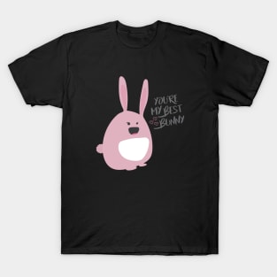 Cute Bunny - You're my best bunny T-Shirt